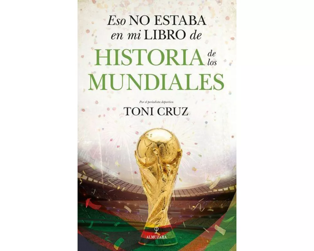 Eso No Estaba En Mi Libro de Historia de Los Mundiales