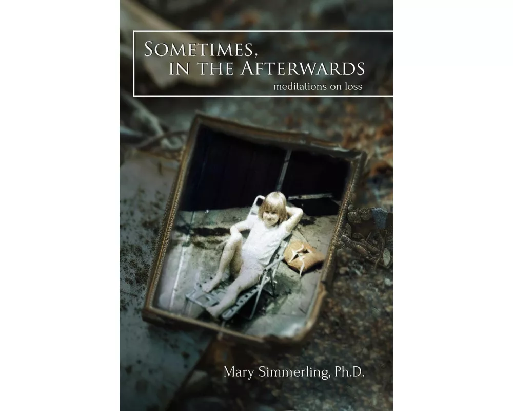 Sometimes, in the Afterwards