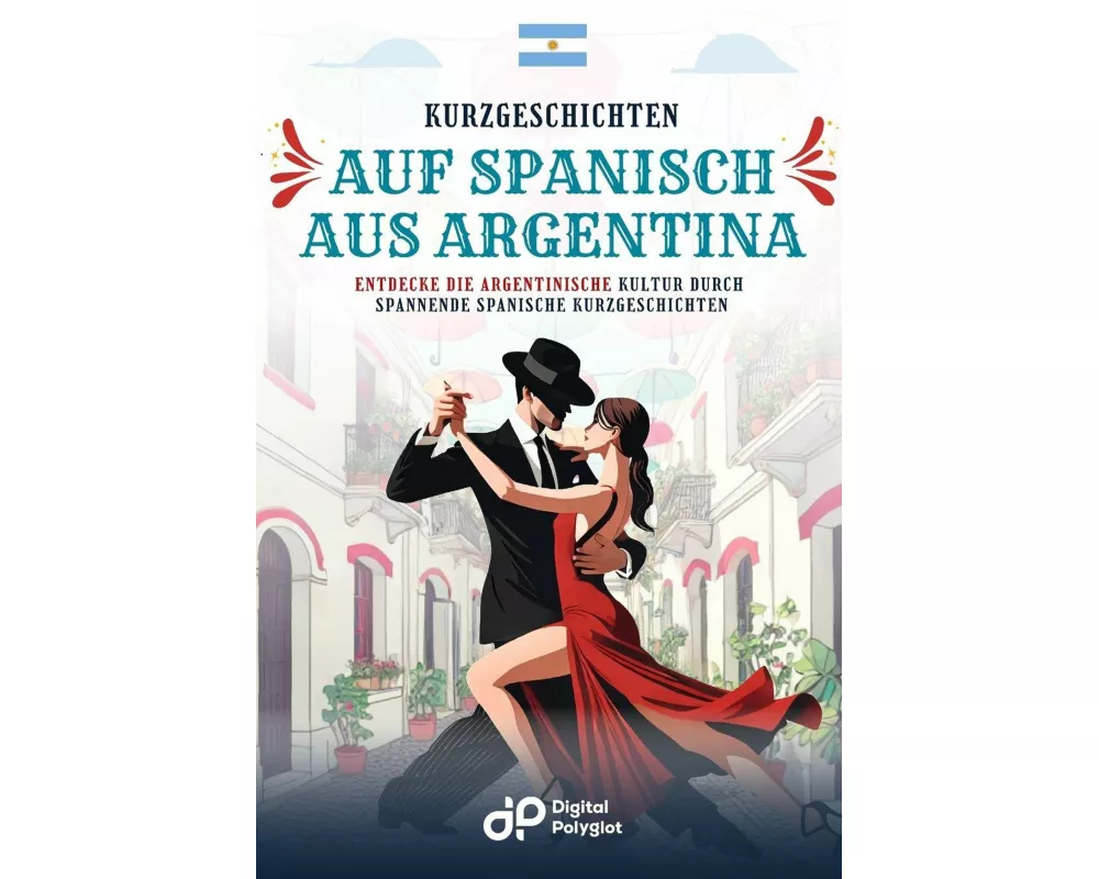 Kurzgeschichten auf Spanisch aus Argentina
