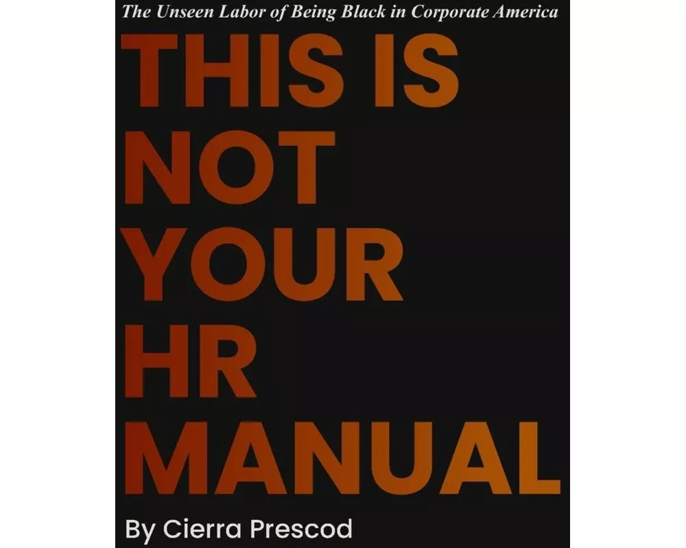This Is Not Your HR Manual
