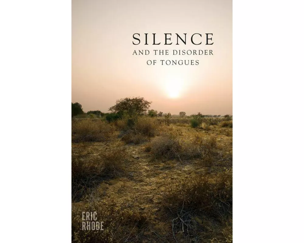 Silence and the Disorder of Tongues