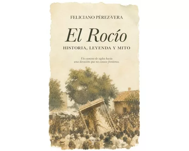 El Rocio, Historia, Leyenda Y Mito