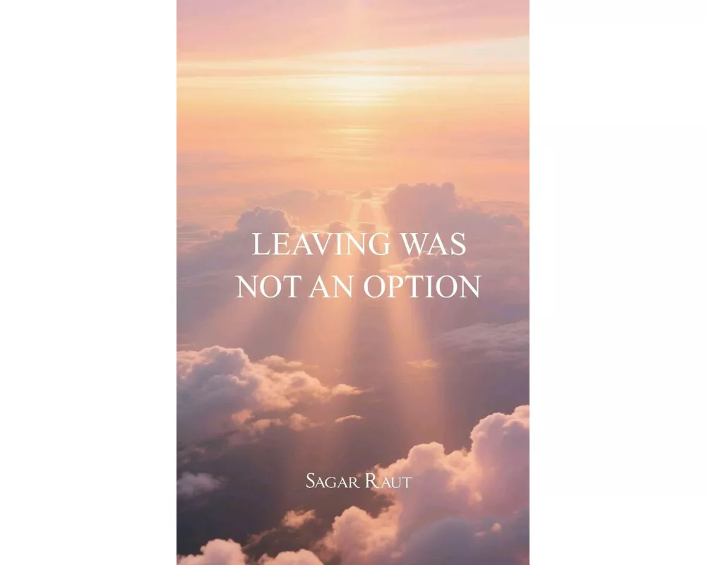 Leaving was not an option Not forgotten stories