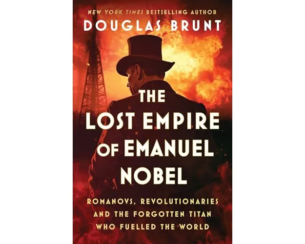 The Lost Empire of Emanuel Nobel