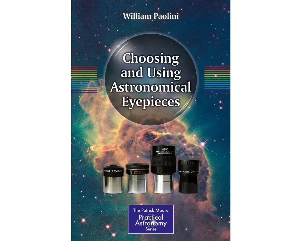 Choosing and Using Astronomical Eyepieces