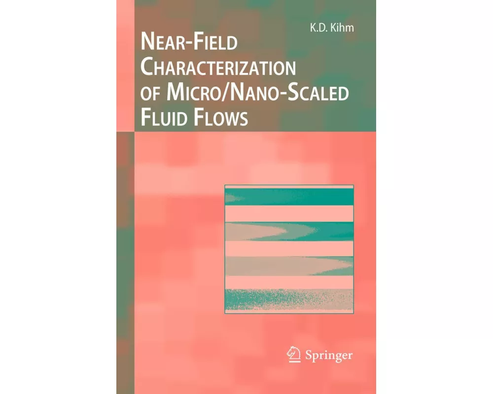 Near-Field Characterization of Micro/Nano-Scaled Fluid Flows