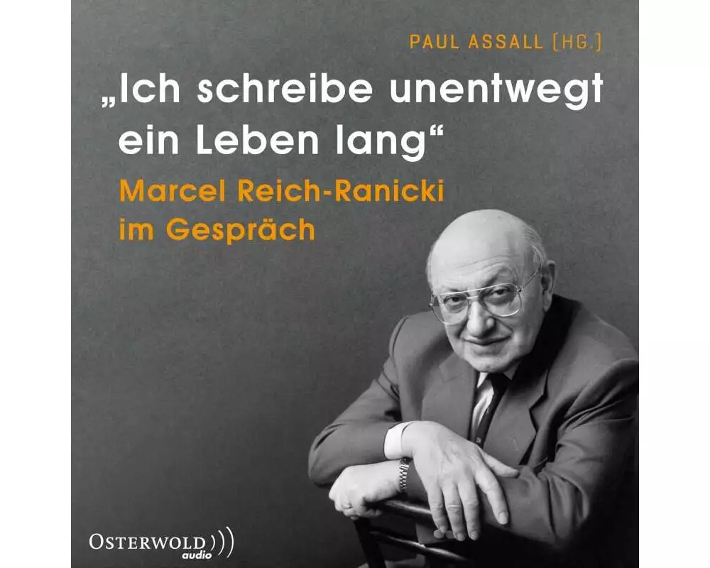 »Ich schreibe unentwegt ein Leben lang«