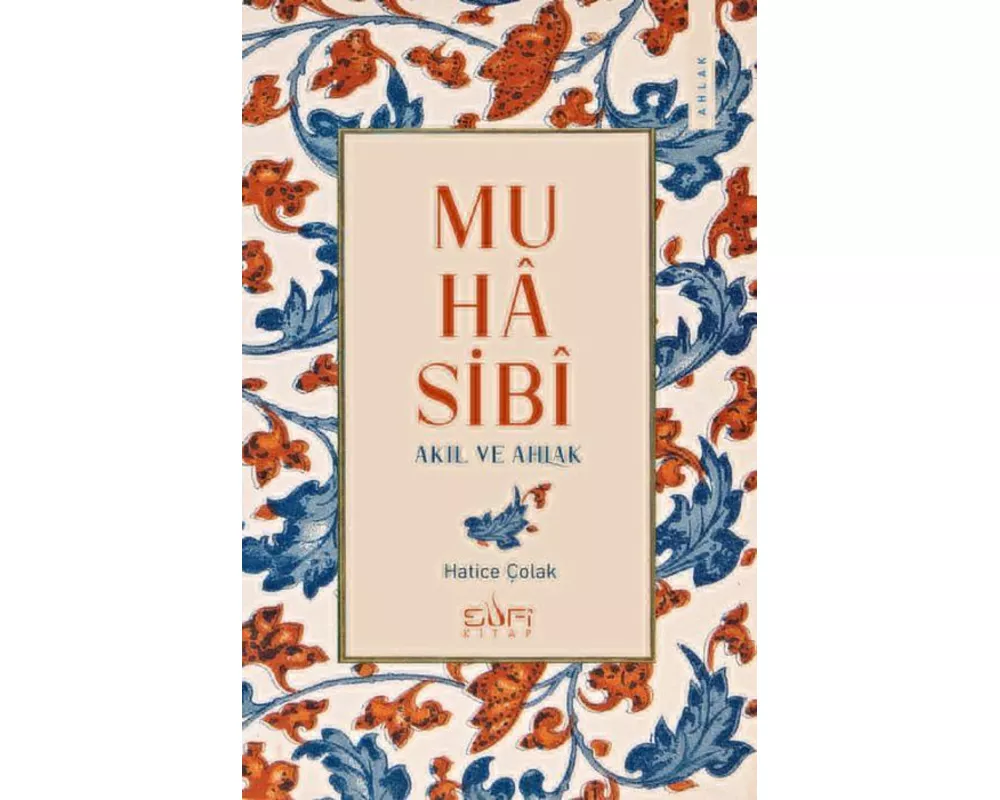 Muhasibi - Akil ve Ahlak