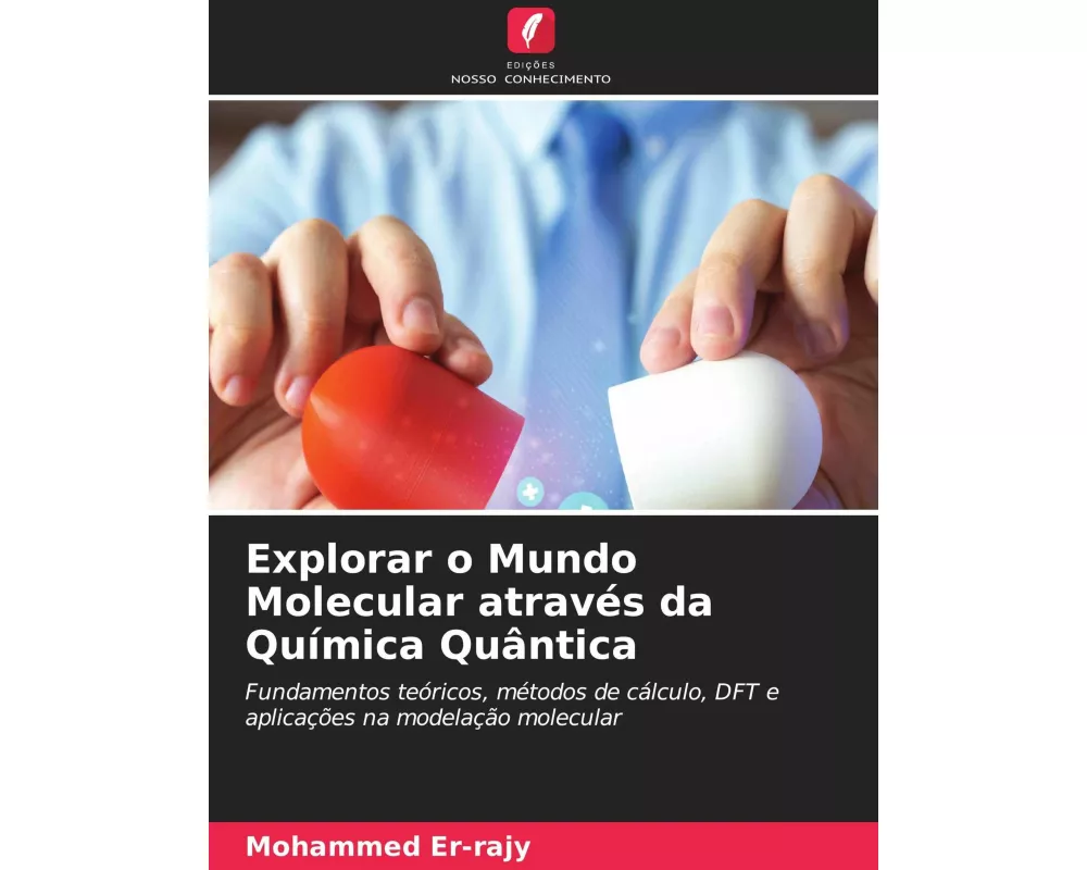 Explorar o Mundo Molecular através da Química Quântica