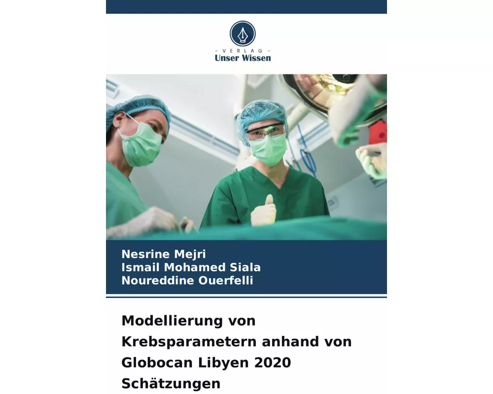 Modellierung von Krebsparametern anhand von Globocan Libyen 2020 Schätzungen