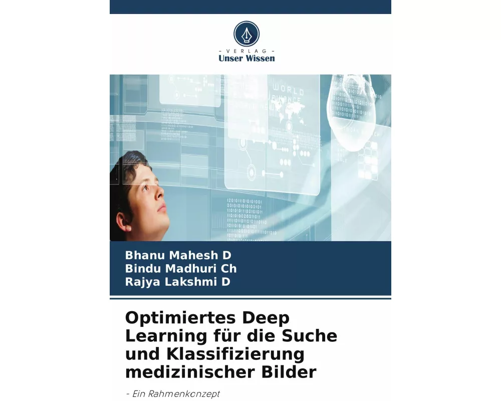 Optimiertes Deep Learning für die Suche und Klassifizierung medizinischer Bilder