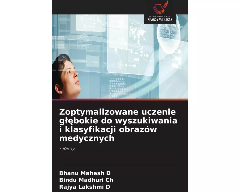 Zoptymalizowane uczenie g¿¿bokie do wyszukiwania i klasyfikacji obrazów medycznych