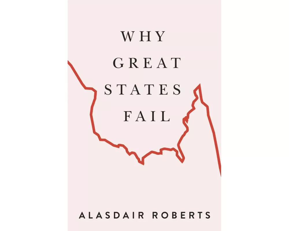Why Great States Fail