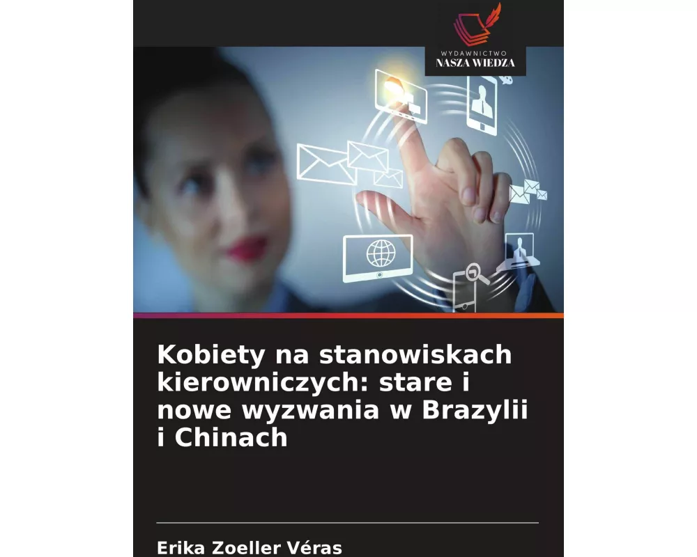Kobiety na stanowiskach kierowniczych: stare i nowe wyzwania w Brazylii i Chinach
