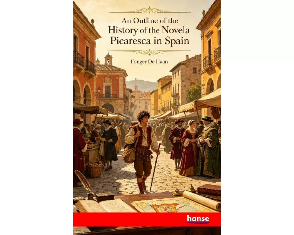 An Outline of the History of the Novela Picaresca in Spain