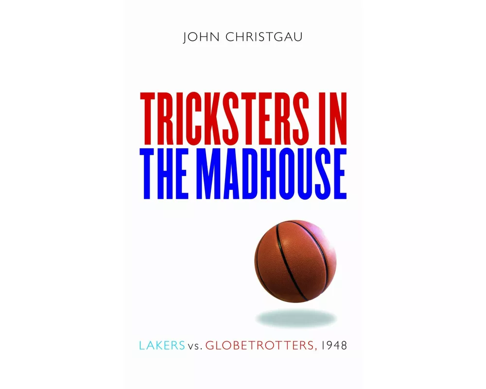 Tricksters in the Madhouse