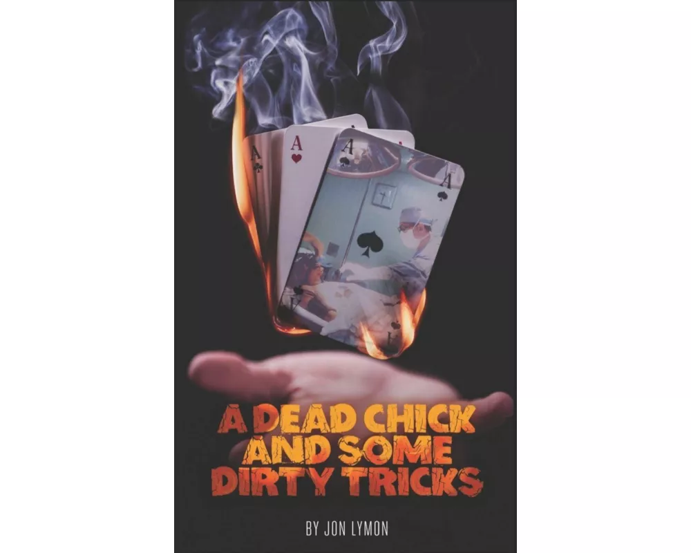 A Dead Chick And Some Dirty Tricks