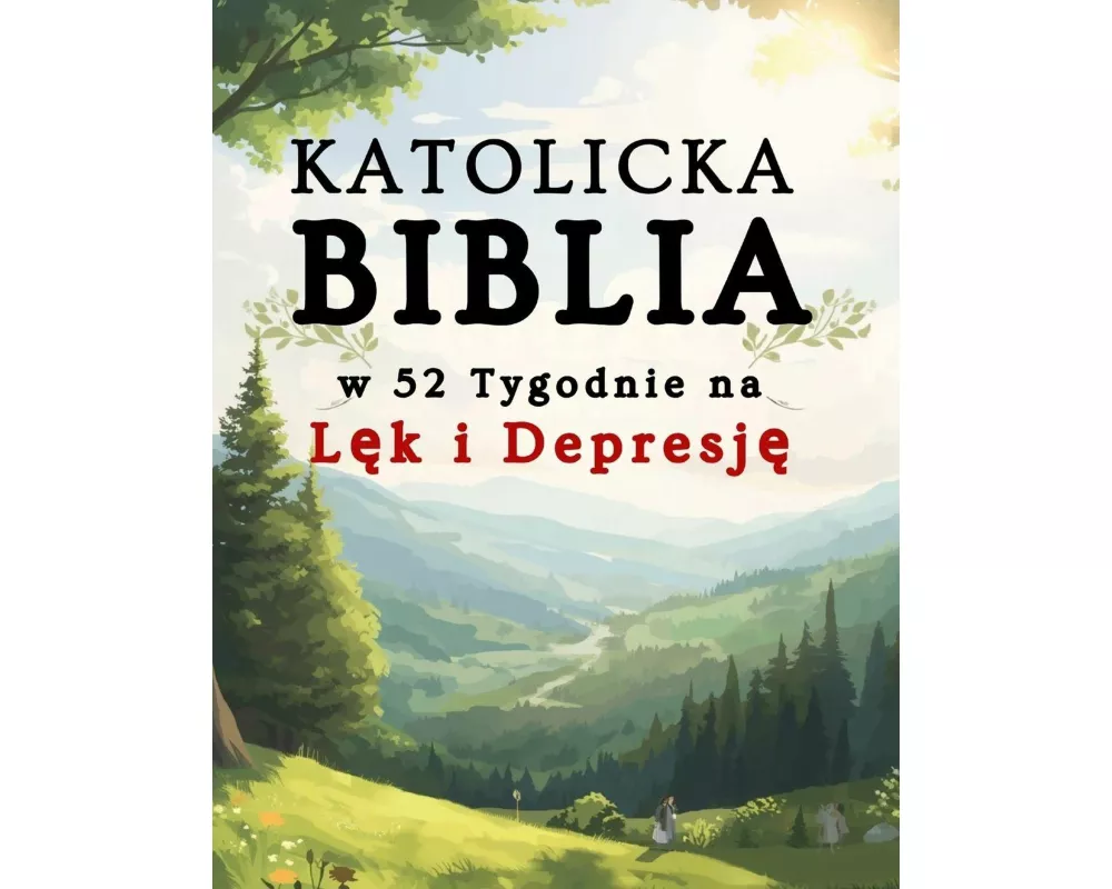 Katolicka Biblia w 52 Tygodnie na L¿k i Depresj¿