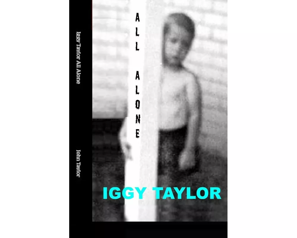 Iggy Taylor All Alone