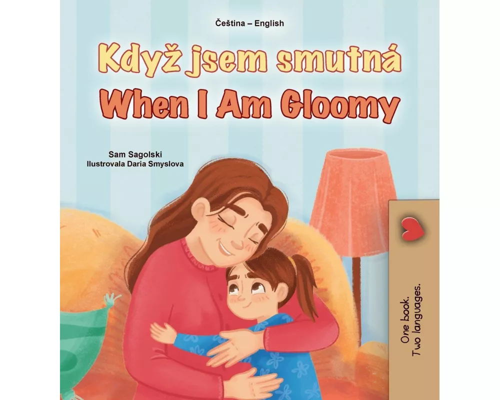 When I am Gloomy (Czech English Bilingual Children's Book)