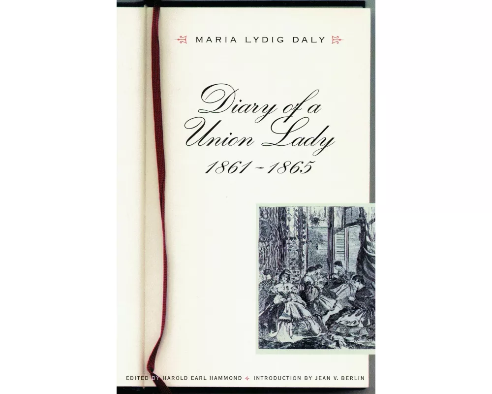 Diary of a Union Lady, 1861-1865