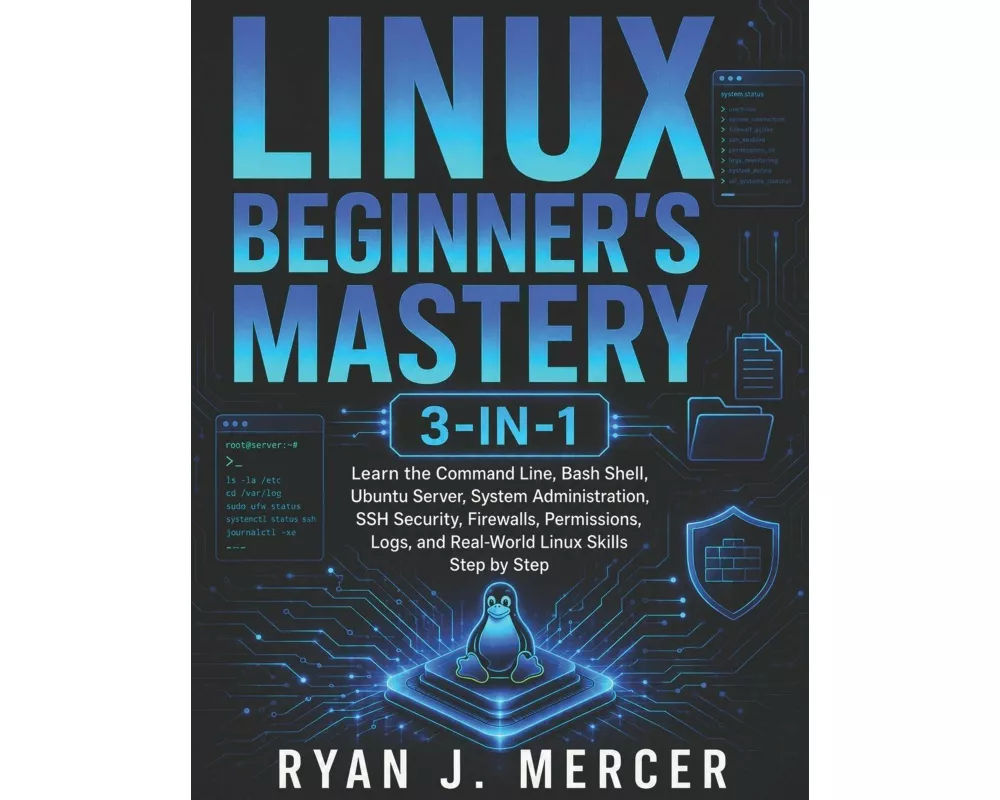 Linux Beginner's Mastery 3-in-1