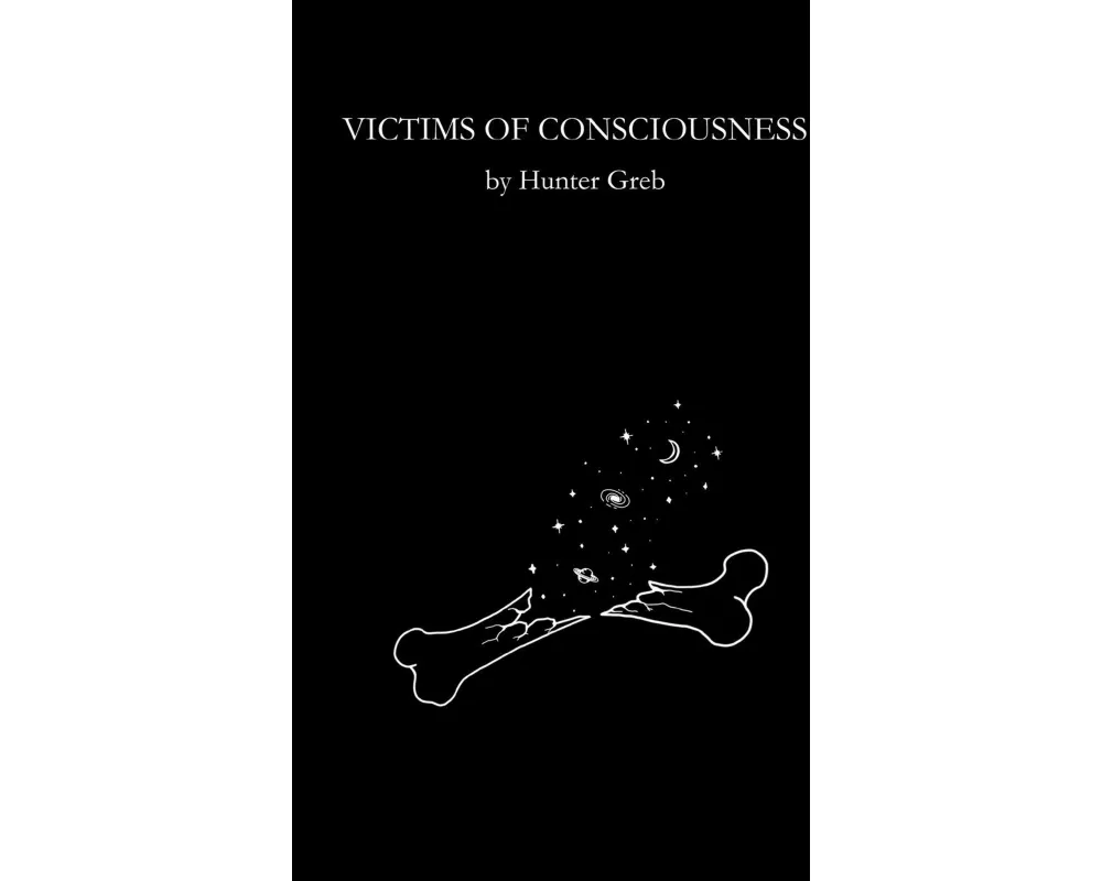 Victims of Consciousness