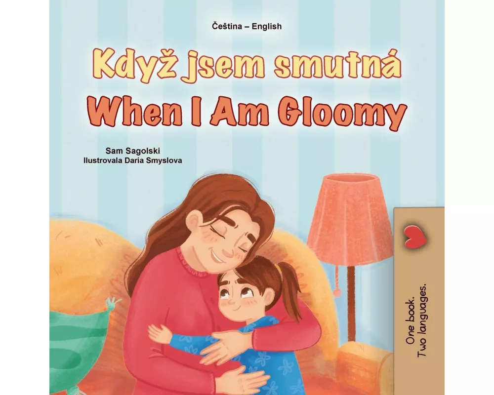 When I am Gloomy (Czech English Bilingual Children's Book)