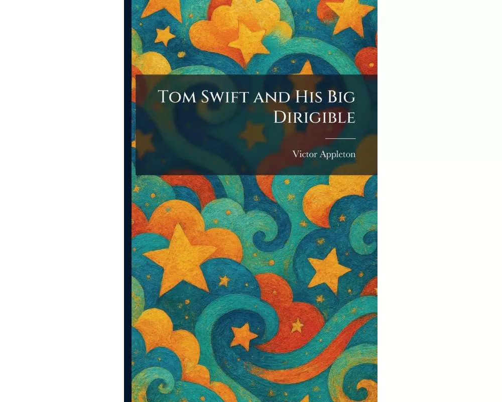 Tom Swift and His Big Dirigible