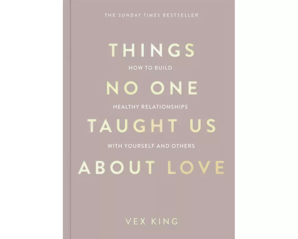 Things No One Taught Us About Love