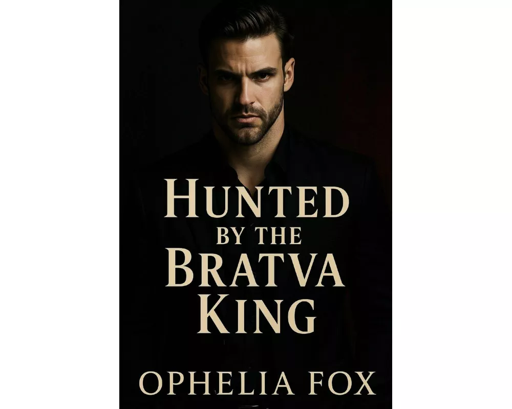 Hunted by the Bratva King