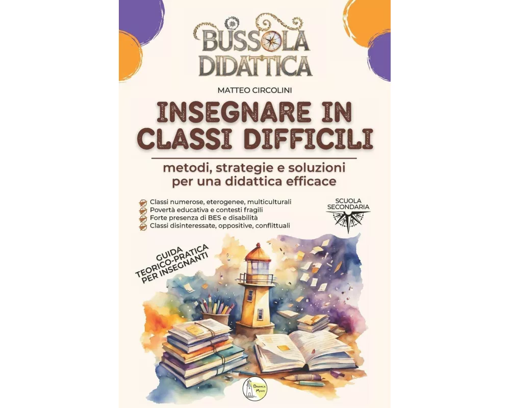 Bussola Didattica. Insegnare in classi difficili