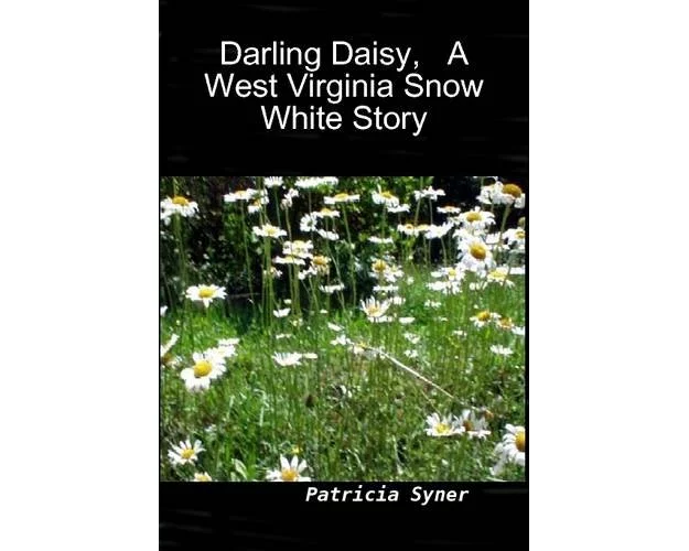 Darling Daisy, A West Virginia Snow White Story