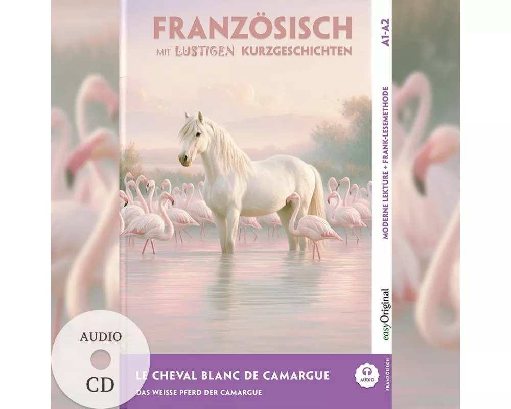 Le Cheval Blanc de Camargue - Französisch lernen mit lustigen Kurzgeschichten A1-A2 (+ Audio-CD)