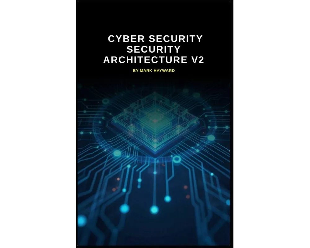 Cyber Security Security Architecture v2