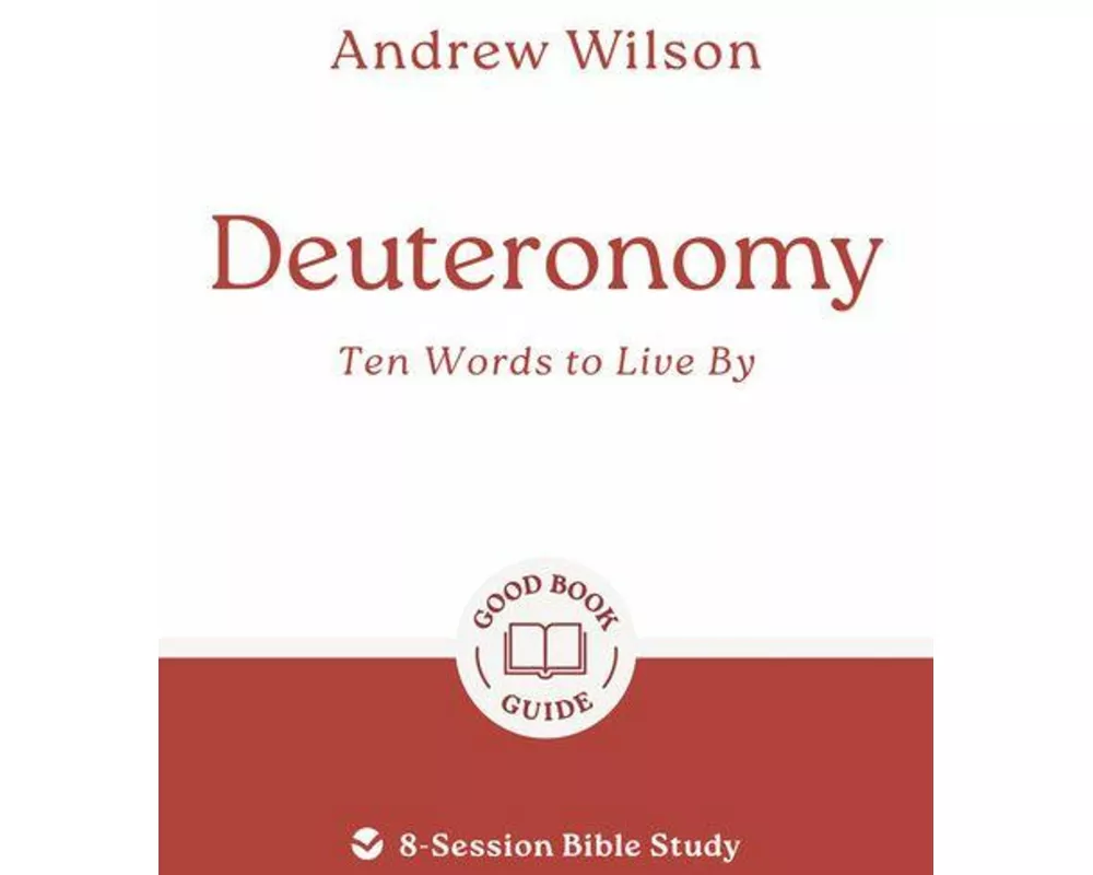 Deuteronomy: Ten Words to Live by