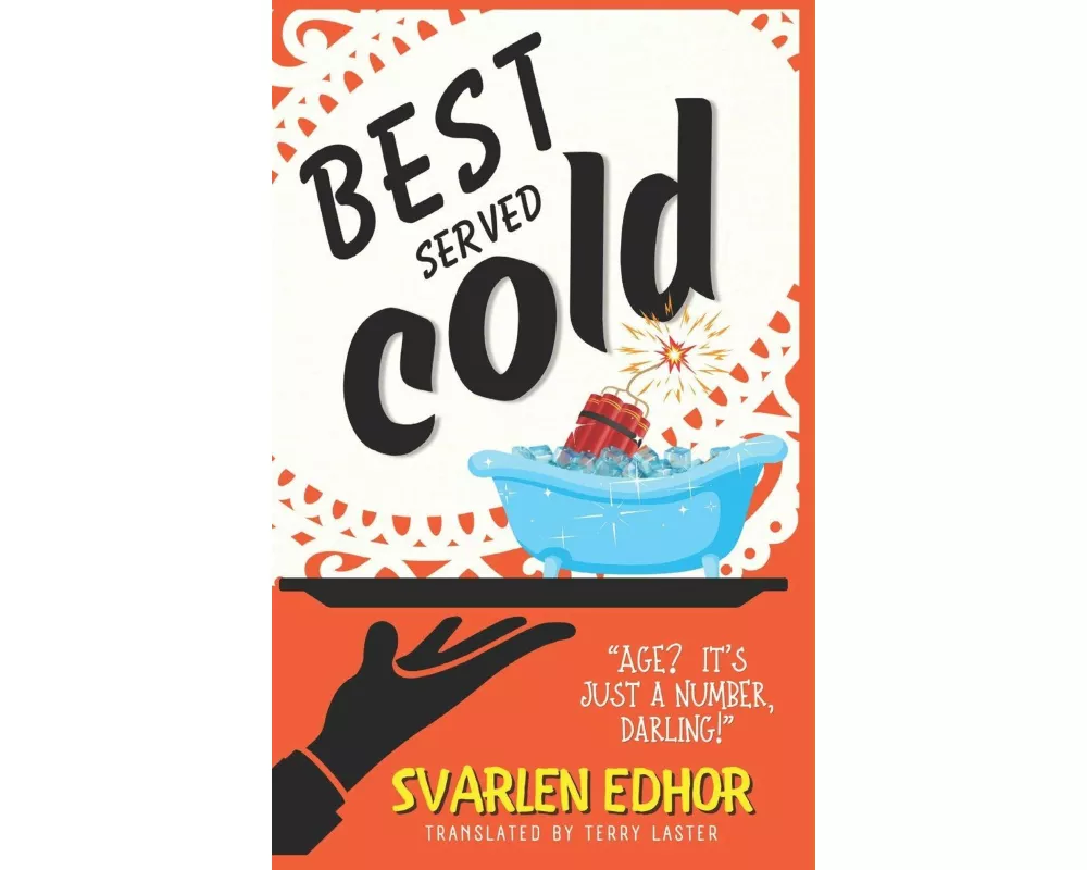 Best served cold - AGE is just a NUMBER #1