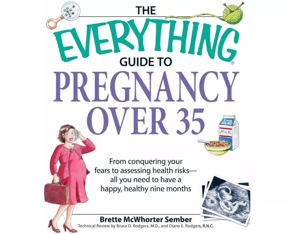 The Everything Guide to Pregnancy Over 35