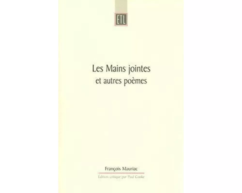 Les Mains Jointes Et Autres Poèmes (1905-1923)