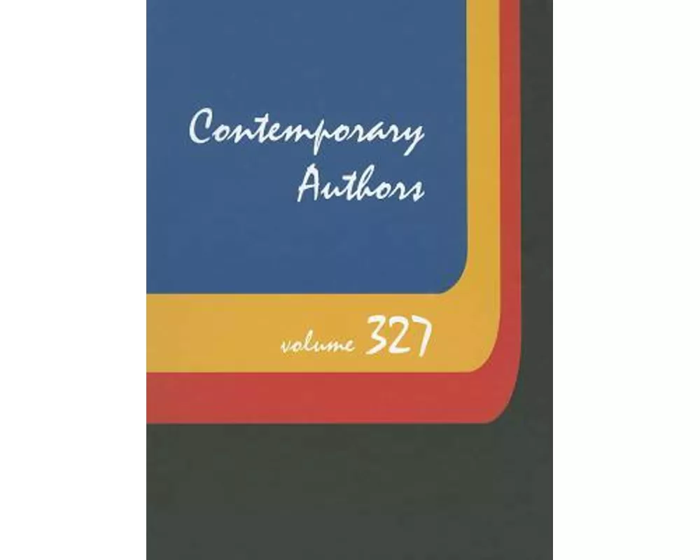 Contemporary Authors, Volume 327
