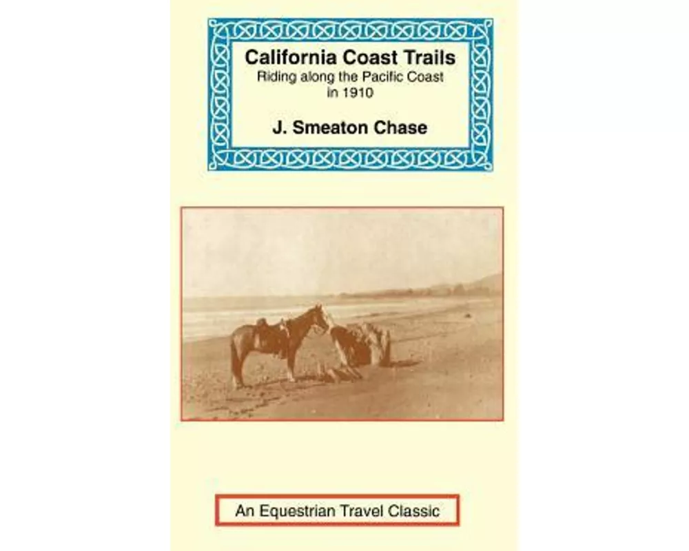 California Coast Trails: A Horseback Ride from Mexico to Oregon