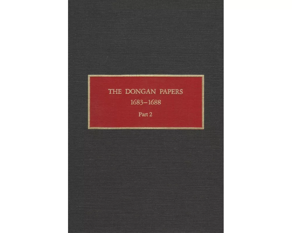The Dongan Papers, 1683-1688, Part II