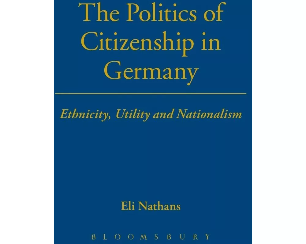 The Politics of Citizenship in Germany