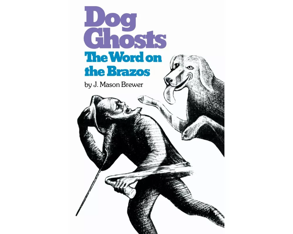 Dog Ghosts and the Word on the Brazos