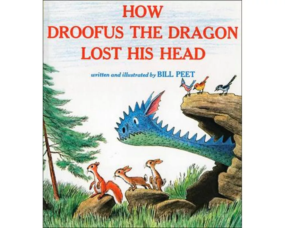 How Droofus the Dragon Lost His Head
