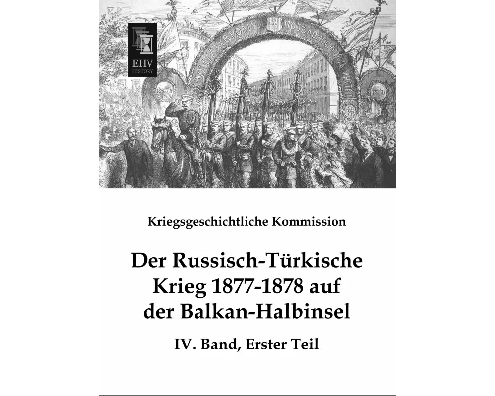 Der Russisch-Türkische Krieg 1877-1878 auf der Balkan-Halbinsel
