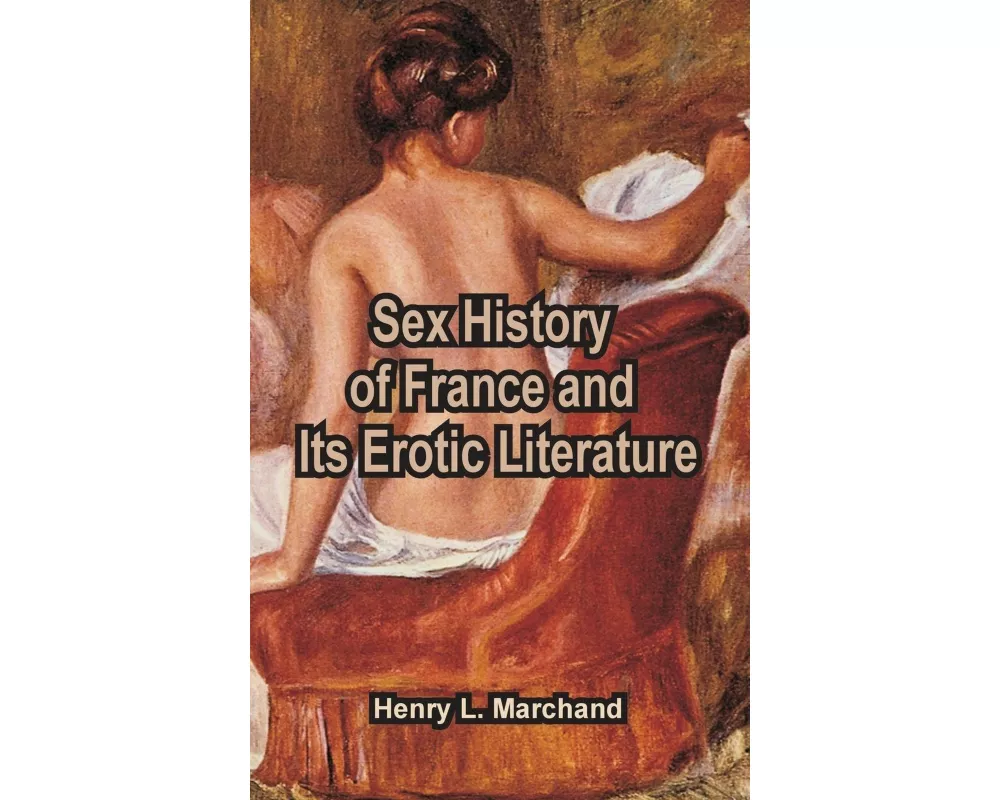 Sex History of France and Its Erotic Literature