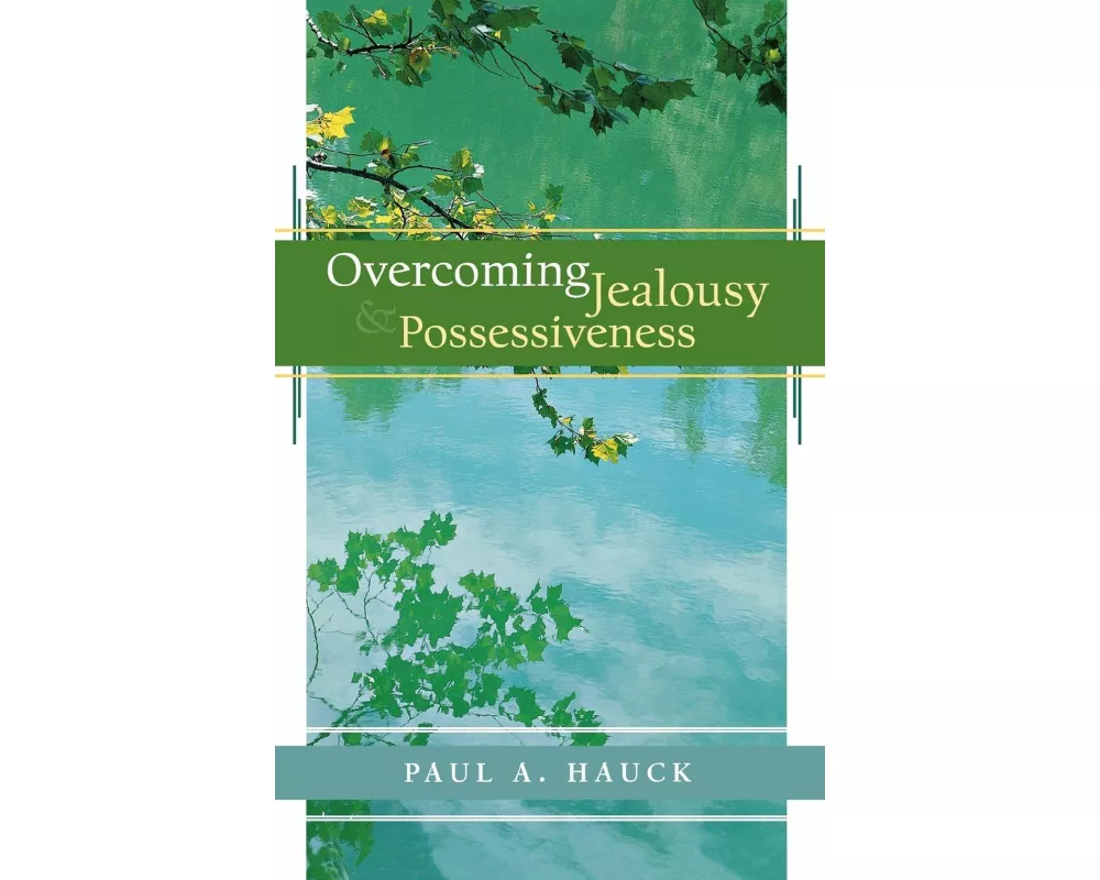 Overcoming Jealousy and Possessiveness