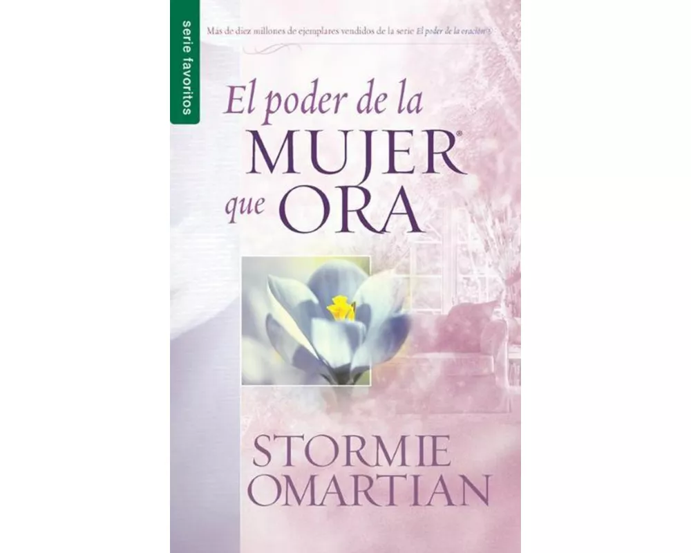El Poder de la Mujer Que Ora - Serie Favoritos