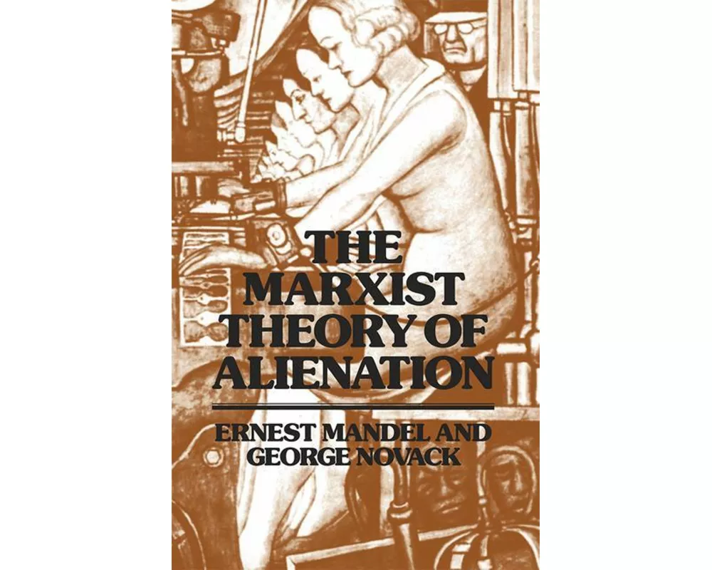 The Marxist Theory of Alienation